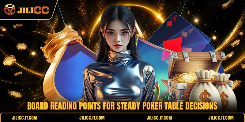 Board reading points for steady poker table decisions