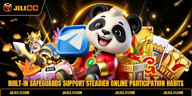 Built-in safeguards support steadier online participation habits