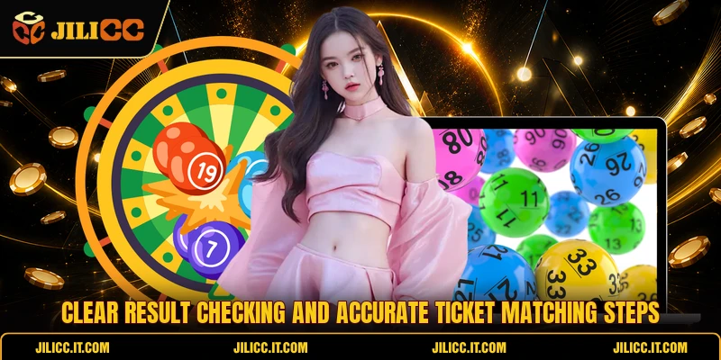 Clear result checking and accurate ticket matching steps