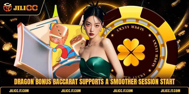 Dragon Bonus Baccarat Supports A Smoother Session Start