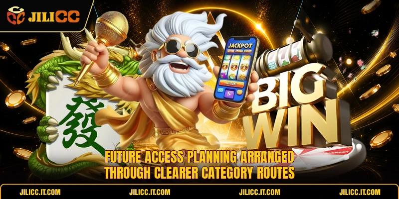 Future access planning arranged through clearer category routes