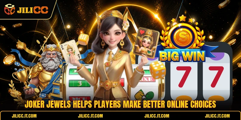 Joker Jewels Helps Players Make Better Online Choices