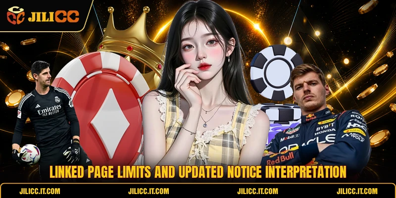Linked page limits and updated notice interpretation