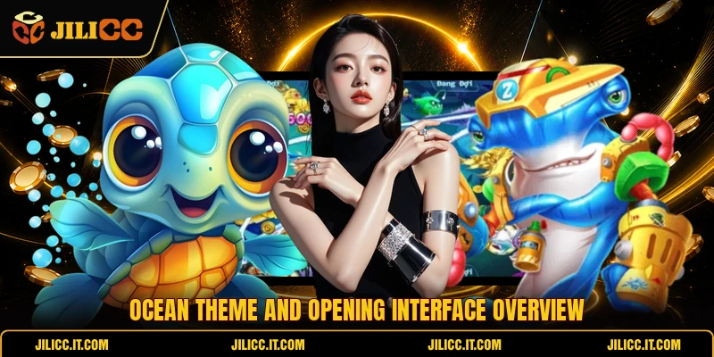 Ocean theme and opening interface overview