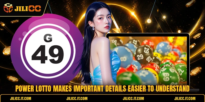 Power Lotto Makes Important Details Easier To Understand