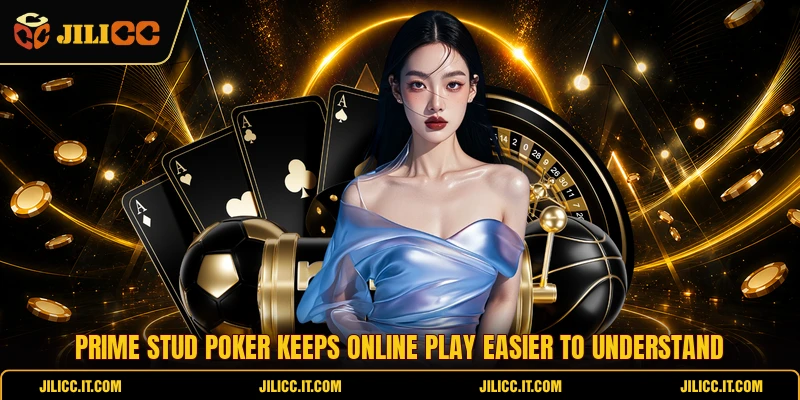 Prime Stud Poker Keeps Online Play Easier To Understand