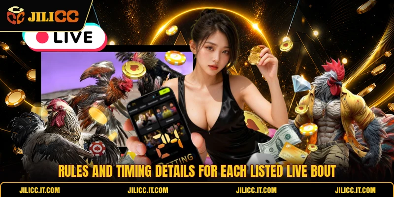 Rules and timing details for each listed live bout