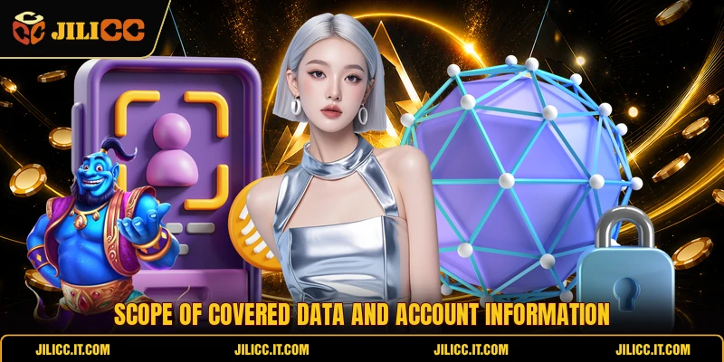 Scope of covered data and account information