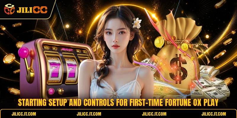 Starting setup and controls for first-time Fortune Ox play